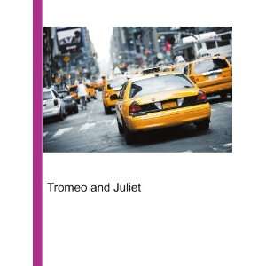  Tromeo and Juliet: Ronald Cohn Jesse Russell: Books