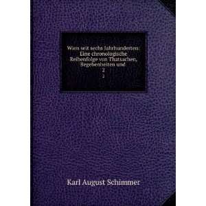   von Thatsachen, Begebenheiten und . 2: Karl August Schimmer: Books