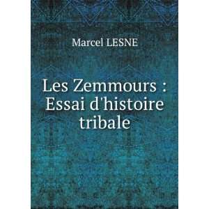    Les Zemmours  Essai dhistoire tribale. Marcel LESNE Books