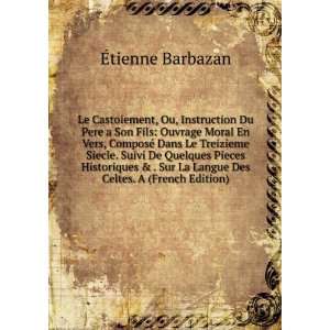   La Langue Des Celtes. A (French Edition) Ã?tienne Barbazan Books