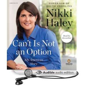   Option: My American Story (Audible Audio Edition): Nikki Haley: Books