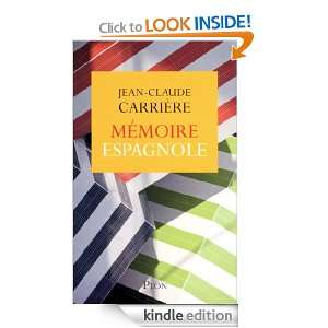 Mémoire espagnole (French Edition) Jean Claude CARRIERE  