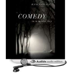  Comedy in a Minor Key A Novel (Audible Audio Edition 