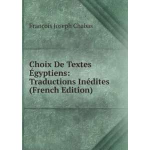  Choix De Textes Ã?gyptiens Traductions InÃ©dites 