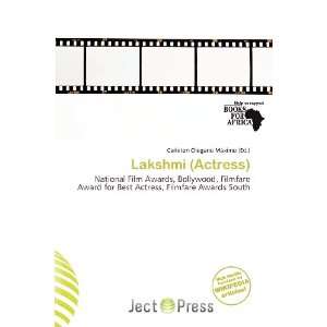   : Lakshmi (Actress) (9786200715999): Carleton Olegario Máximo: Books
