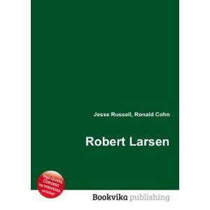 Robert Larsen Ronald Cohn Jesse Russell Books