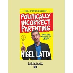    Politically Incorrect Parenting [Paperback] Nigel Latta Books