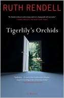 Tigerlilys Orchids Ruth Rendell
