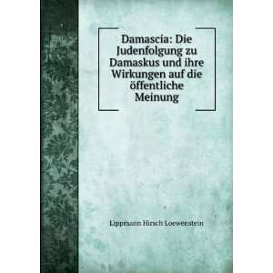   auf die Ã¶ffentliche Meinung: Lippmann Hirsch Loewenstein: Books