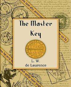 The Master Key (1914) NEW by L.W. de Laurence 9781594620010  
