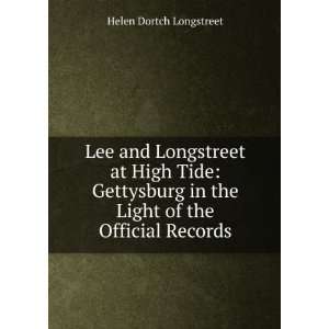   in the Light of the Official Records Helen Dortch Longstreet Books