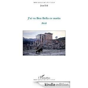 Ai Vu Ben Bella Ce Matin Recit Teil Jean  Kindle Store