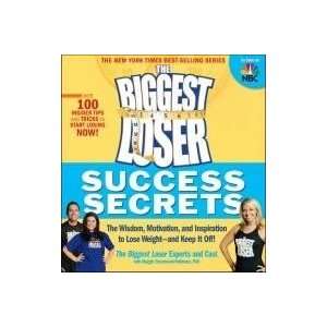  The Biggest Loser Success Secrets: The Wisdom, Motivation 