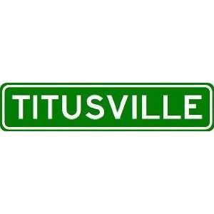  TITUSVILLE City Limit Sign   High Quality Aluminum Sports 
