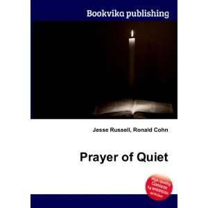  Prayer of Quiet Ronald Cohn Jesse Russell Books