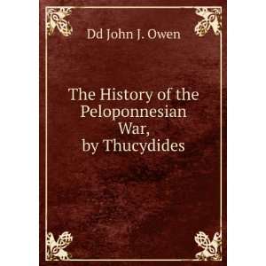  The History of the Peloponnesian War, by Thucydides Dd 