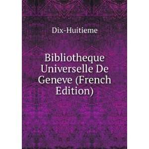  Bibliotheque Universelle De Geneve (French Edition) Dix 