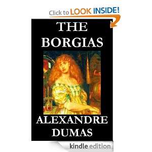 The Borgias Pere Alexandre Dumas  Kindle Store