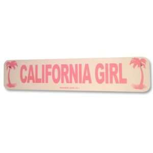  California Girl Aluminum Sign in Pink: Everything Else