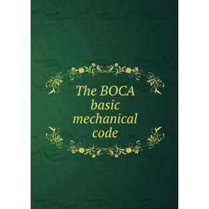  The BOCA basic mechanical code: Building Officials and Code 