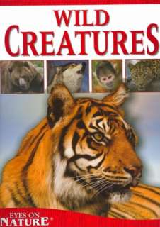   Wild Creatures (Eyes on Nature Series) by Kids Books 