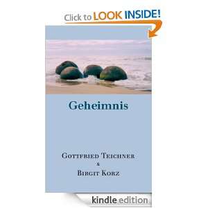 Geheimnis (German Edition) Gottfried Teichner, Birgit Korz  