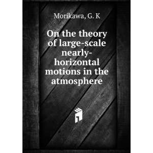  On the theory of large scale nearly horizontal motions in 