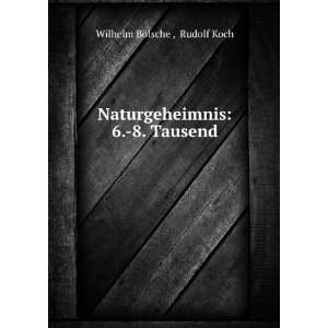  Naturgeheimnis 6. 8. Tausend Rudolf Koch Wilhelm BÃ 