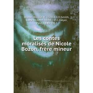 Les contes moralisÃ©s de Nicole Bozon, frÃ¨re mineur Nicole, fl 