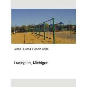  Ludington, Michigan Ronald Cohn Jesse Russell Books