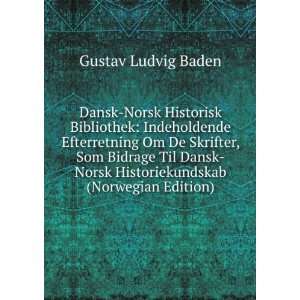   Norsk Historiekundskab (Norwegian Edition) Gustav Ludvig Baden Books