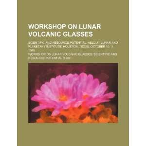  10 11 (9781234368555) Workshop on Lunar Volcanic Glasses Books