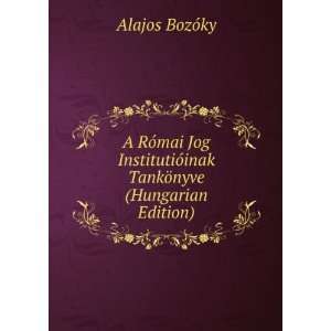   TankÃ¶nyve (Hungarian Edition) Alajos BozÃ³ky Books