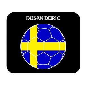  Dusan Duric (Sweden) Soccer Mouse Pad 