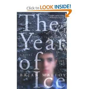  The Year of Ice A Novel [Paperback] Brian Malloy Books
