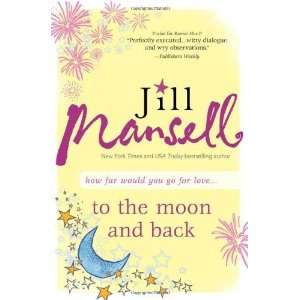  To The Moon and Back [Paperback] Jill Mansell Books
