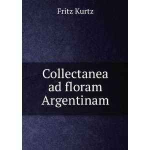   Ou Peu Connues De Largentine (Latin Edition) Fritz Kurtz Books