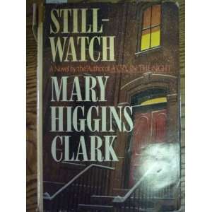  Still  Watch (9780671469528) Mary Higgins Clark Books