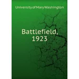  Battlefield, 1923 University of Mary Washington Books