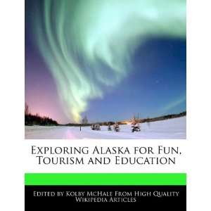   for Fun, Tourism and Education (9781241616717) Kolby McHale Books