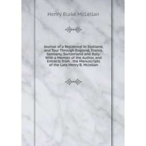   Manuscripts of the Late Henry B. Mclellan: Henry Blake McLellan: Books