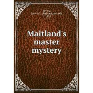   master mystery Melvin L. (Melvin Linwood), b. 1863 Severy Books