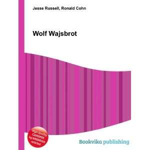  Wolf Wajsbrot Ronald Cohn Jesse Russell Books
