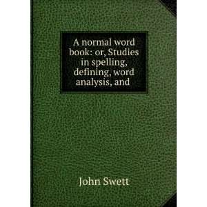  Book; Or, Studies in Spelling, Defining, Word Analysis, and Synonyms 