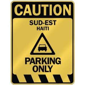   CAUTION SUD EST PARKING ONLY  PARKING SIGN HAITI