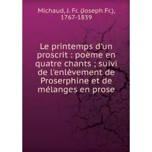   de mÃ©langes en prose J. Fr. (Joseph Fr.), 1767 1839 Michaud Books