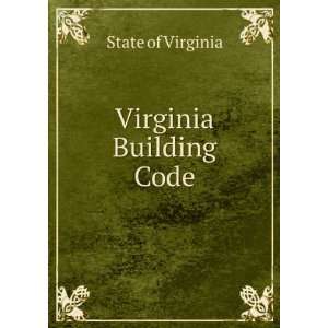  Virginia Building Code State of Virginia Books