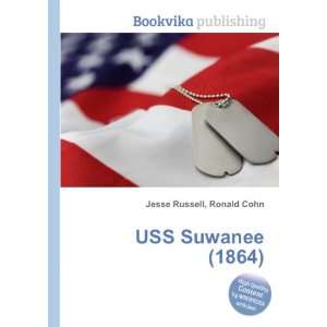  USS Suwanee (1864) Ronald Cohn Jesse Russell Books