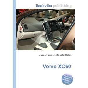  Volvo XC60: Ronald Cohn Jesse Russell: Books