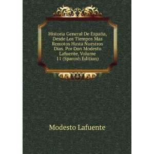   Modesto Lafuente, Volume 11 (Spanish Edition): Modesto Lafuente: Books